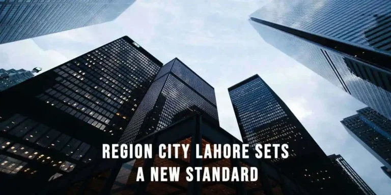 Read more about the article Live Inspired, Region City Lahore Sets a New Standard